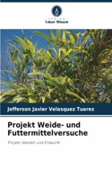 Projekt Weide- und Futtermittelversuche