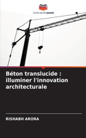 Béton translucide: illuminer l'innovation architecturale