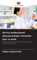 Service professionnel pharmaceutique: Formation pour la santé