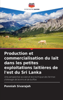 Production et commercialisation du lait dans les petites exploitations laitières de l'est du Sri Lanka