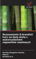 Rozmnażanie D.brandisii kurz na dużą skalę z wykorzystaniem segmentów węzlowych