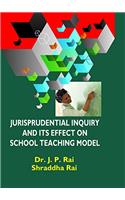 Jurisprudential Inquiry and Its Effect on School Teaching Mode