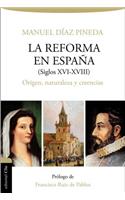Reforma en Espana (s.XVI-XVIII)