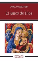 El Junco de Dios