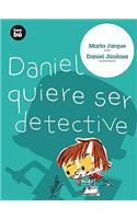 Daniel Quiere Ser Detective