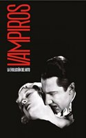 Vampiros. La evolucion del mito.