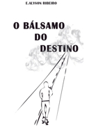 O Bálsamo do Destino
