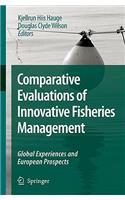 Comparative Evaluations of Innovative Fisheries Management