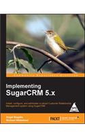 Implementing Sugarcrm 5. X