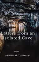 Letters from an Isolated Cave