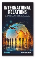 International Relations IR for UPSC & State PSC Civil Services Examinations IAS CSE (Prelims and Mains) 2024 - 2025 | Theories of IR, Economic, Political, Foreign Policy | In English - S Chand Competitive Exam Book