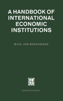 Handbook of International Economic Institutions