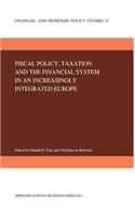 Fiscal Policy, Taxation and the Financial System in an Increasingly Integrated Europe