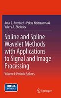 Spline and Spline Wavelet Methods with Applications to Signal and Image Processing