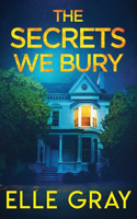 The Secrets We Bury: (3 A Chesapeake Valley Mystery)