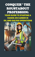 Conquer the Roustabout Profession