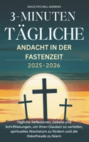 3-Minuten Tägliche Andacht in Der Fastenzeit 2025-2026