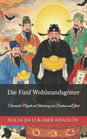Die Fünf Wohlstandsgötter