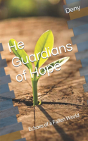 He Guardians of Hope: Echoes of a Fallen World