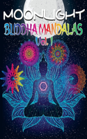 Moonlight buddha mandalas: 50 mandalas y citas de Buda, a la luz de la luna, ¡para meditar y relajarse!