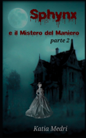 Sphynx e il Mistero del Maniero