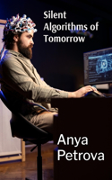 Silent Algorithms of Tomorrow