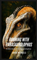 Roaming with Parasaurolophus