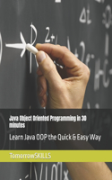 Java Object Oriented Programming in 30 minutes