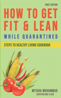 How to get fit & lean while quarantined: Steps to healthy living cookbook