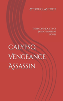 Calypso, Vengeance Assassin: The second Society of Jack-O'-lanterns novel(2 Society of Jack-O'-Lanterns)