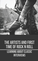 The Artists And First Time Of Rock N Roll