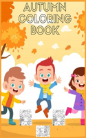 Autumn coloring book: Coloring Book for Kids and Adults with Fun, Easy, and Relaxing (Coloring Books for Adults and Kids 2-4 4-8 8-12+) High-quality images