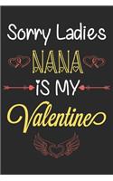 Sorry Ladies Nana is My Valentine