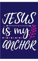 Jesus Is My Anchor