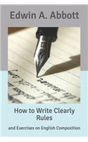 How to Write Clearly Rules: and Exercises on English Composition