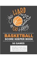 Basketball Scorebook: BASKETBALL SCORE KEEPER BOOK, 102 Pages(50 Games), Large Size (8,5x11), Gift for Basketball coach/Players, friends, Sister, Brother