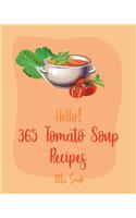 Hello! 365 Tomato Soup Recipes