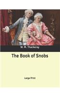 The Book of Snobs: Large Print