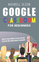 Google Classroom for Beginners