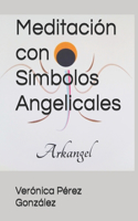 Meditación con Símbolos Angelicales