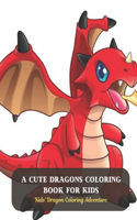 Cute Dragons Coloring Book for Kids