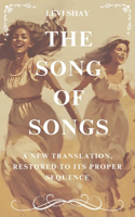 Song of Songs: A New Translation, Restored to Its Proper Sequence