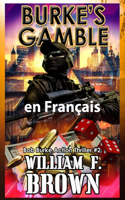 Burke's Gamble, en français