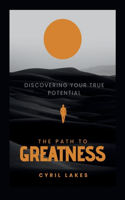 The Path to Greatness