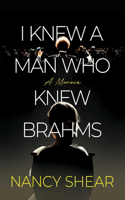 I Knew a Man Who Knew Brahms