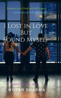 I Lost in Love but Found Myself