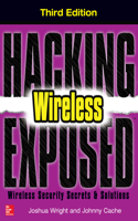 Hacking Exposed Wireless, Third Edition: Wireless Security Secrets & Solutions(Hacking Exposed)