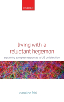 Living with a Reluctant Hegemon