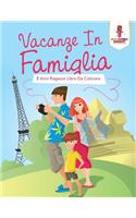 Vacanze In Famiglia: 8 Anni Ragazze Libro Da Colorare