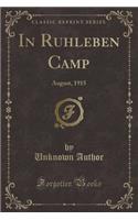 In Ruhleben Camp: August, 1915 (Classic Reprint): August, 1915 (Classic Reprint)